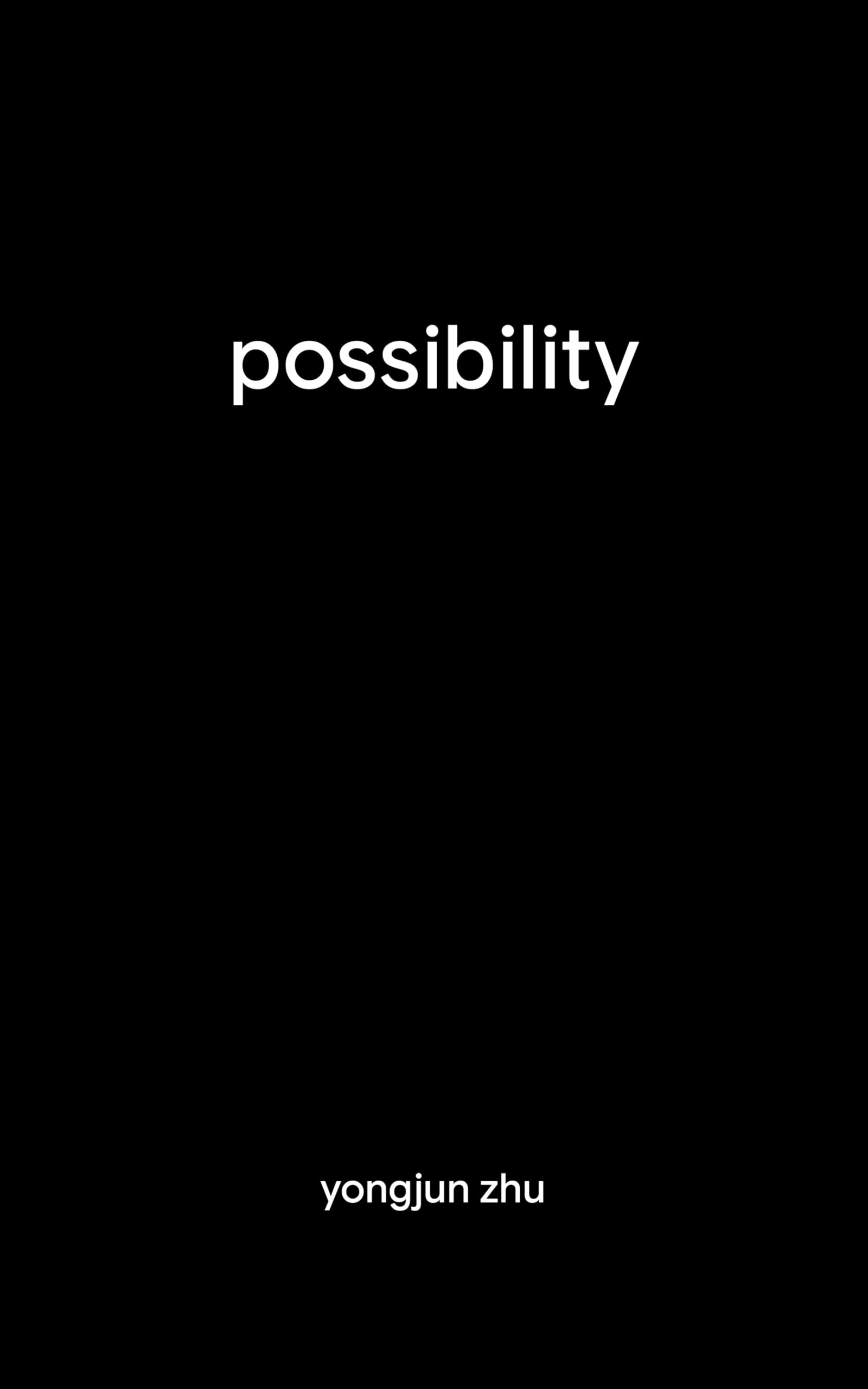 Cover of Possibility by Yongjun Zhu